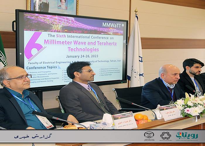 آیین افتتاحیه ششمین کنفرانس بین المللی فناوری‌های  امواج میلیمتری و تراهرتز